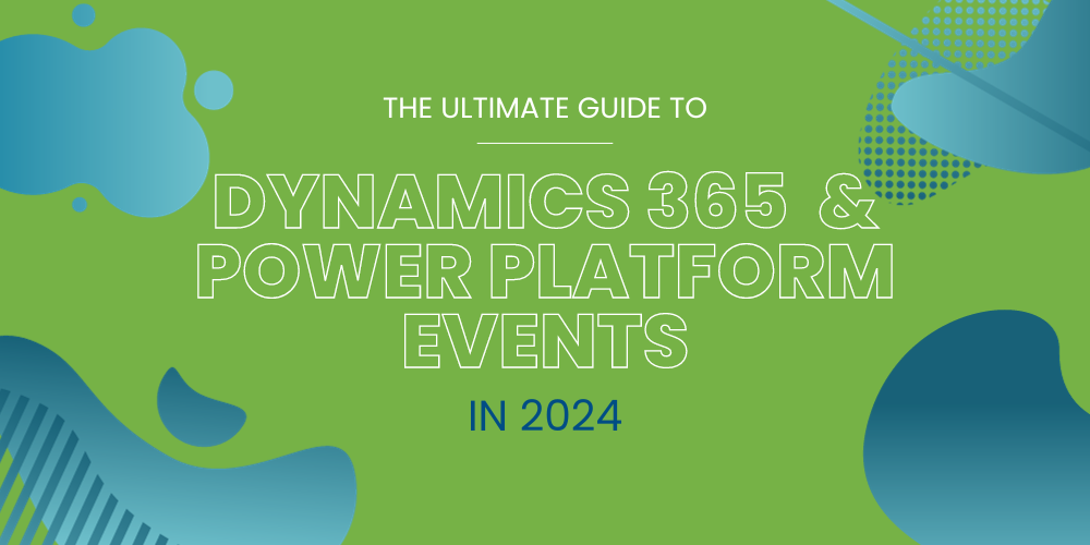 The ultimate guide to Microsoft Dynamics 365 and Power Platform events